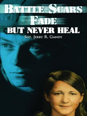 cover image of Battle Scars Fade, But Never Heal
